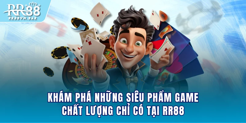 Khám phá những siêu phẩm game chất lượng chỉ có tại RR88