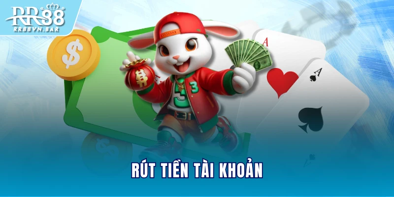 Rút tiền tài khoản